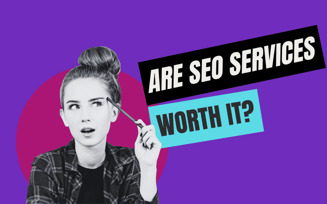 Are SEO Services Worth It?